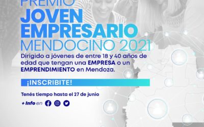 Sigue abierta la inscripción al “Premio Joven Empresario Mendocino 2021”: hasta el 27 del corriente hay tiempo para anotarse